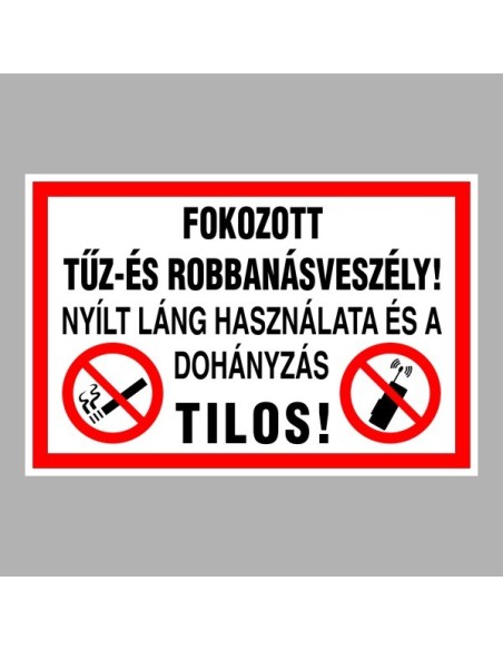 Tűzvédelmi matricák, táblák, jelek, piktogramok, - Tűzvédelmi táblák - Fokozott tűz- és robbanásveszély!