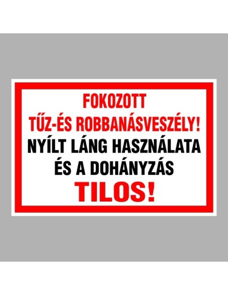 Tűzvédelmi matricák, táblák, jelek, piktogramok, - Tűzvédelmi táblák - Fokozott tűz- és robbanásveszély!
