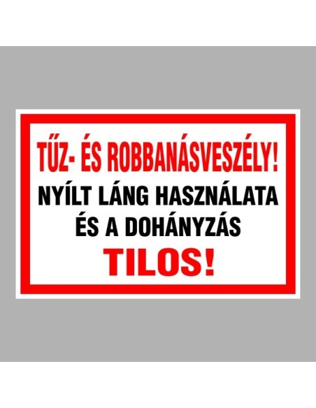 Tűzvédelmi matricák, táblák, jelek, piktogramok, - Tűzvédelmi táblák - Tűz- és robbanásveszély!