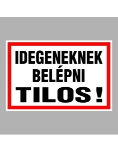 Idegeneknek belépni tilos! 2