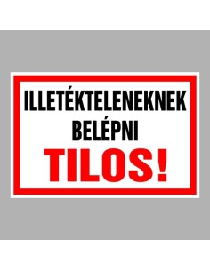 Illetékteleneknek belépni tilos! 2