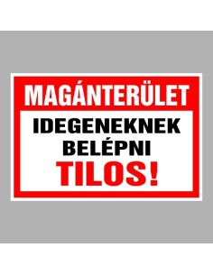 Magánterület Idegeneknek belépni tilos! 2
