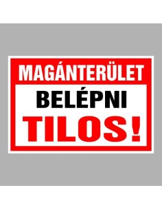 Magánterület Belépni tilos tábla piros-fehér színben 2