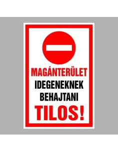 Magánterület Idegeneknek behajtani tilos! 2