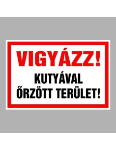 Vigyázz! Kutyával őrzött terület! 2