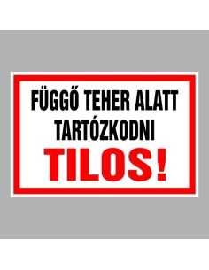Függő teher alatt tartózkodni tilos! 2