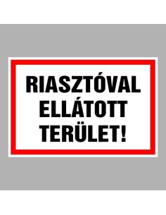 Riasztóval ellátott terület! 2