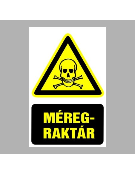 Figyelmeztető matricák, táblák, jelek, piktogramok - Piktogramok szöveggel - Méregraktár