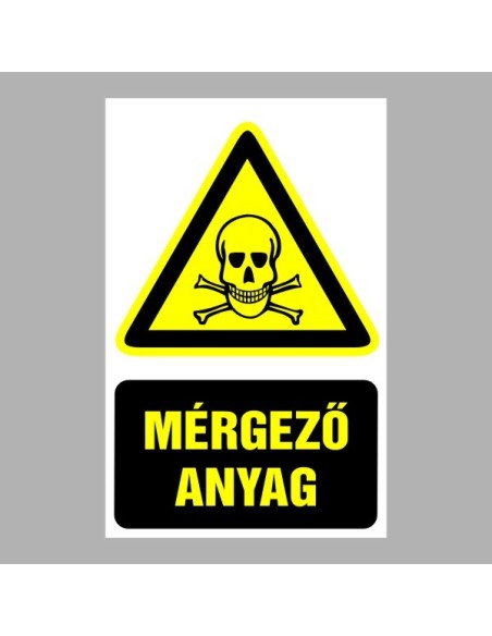 Figyelmeztető matricák, táblák, jelek, piktogramok - Piktogramok szöveggel - Mérgező anyag