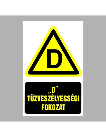 Figyelmeztető matricák, táblák, jelek, piktogramok - Piktogramok szöveggel - "D" Tűzveszélyességi fokozat