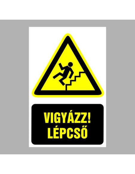 Figyelmeztető matricák, táblák, jelek, piktogramok - Piktogramok szöveggel - Vigyázz! Lépcső