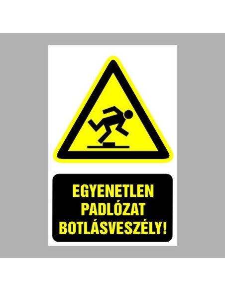 Figyelmeztető matricák, táblák, jelek, piktogramok - Piktogramok szöveggel - Egyenetlen padlózat Botlásveszély!