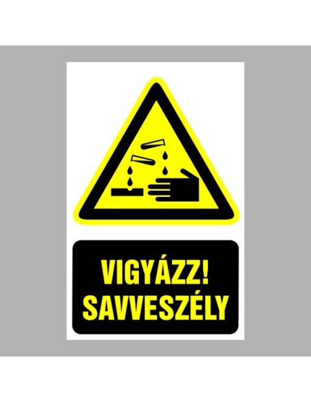 Figyelmeztető matricák, táblák, jelek, piktogramok - Piktogramok szöveggel - Vigyázz! Savveszély