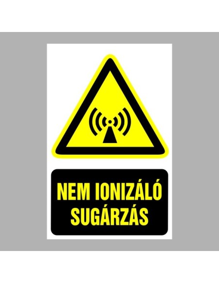 Figyelmeztető matricák, táblák, jelek, piktogramok - Piktogramok szöveggel - Nem ionizáló sugárzás