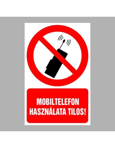 Tiltó matricák, táblák, jelek, piktogramok, - Piktogramok szöveggel - Mobiltelefon használata tilos!
