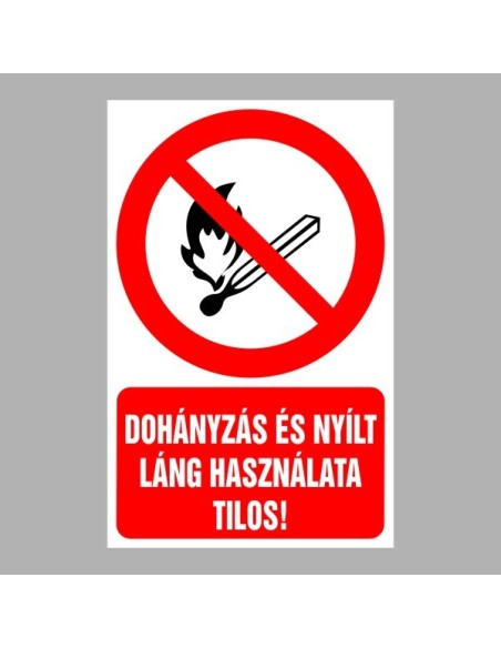Tiltó matricák, táblák, jelek, piktogramok, - Piktogramok szöveggel - Dohányzás és nyílt láng használata tilos!
