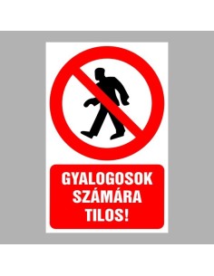 Gyalogosok számára tilos! 2