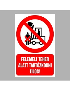Felemelt teher alatt tartózkodni tilos! 2