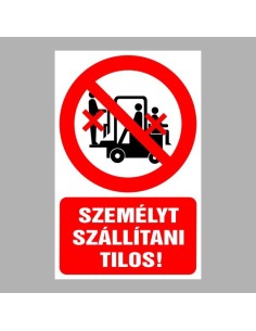Személyt szállítani tilos! 2