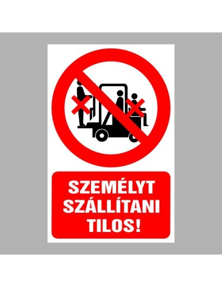 Tiltó matricák, táblák, jelek, piktogramok, - Piktogramok szöveggel - Személyt szállítani tilos!