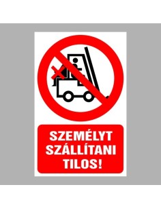 Személyt szállítani tilos! 2