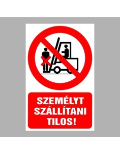 Személyt szállítani tilos! 2