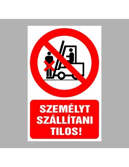 Tiltó matricák, táblák, jelek, piktogramok, - Piktogramok szöveggel - Személyt szállítani tilos!