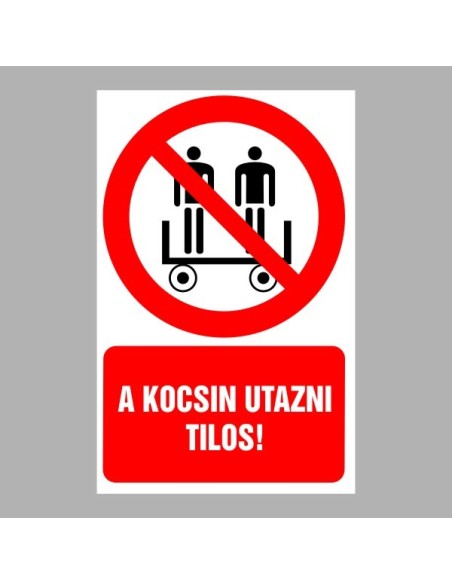 Tiltó matricák, táblák, jelek, piktogramok, - Piktogramok szöveggel - A kocsin utazni tilos!