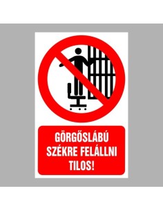 Görgöslábú székre felállni tilos! 2