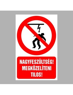 Nagyfeszültség! Megközelíteni tilos! 2