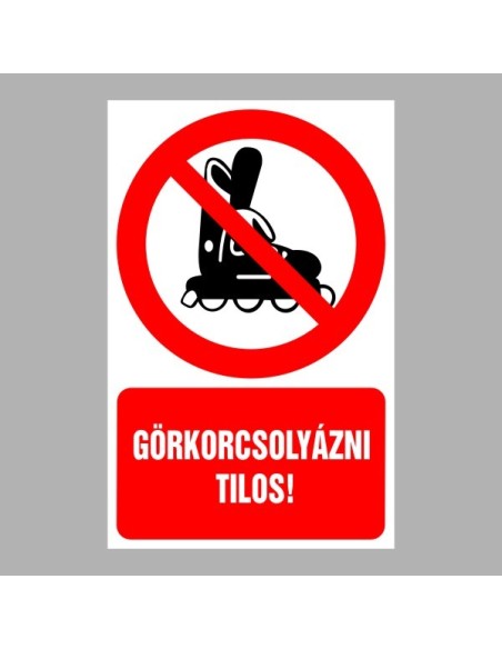 Görkorcsolyázni tilos tiltó piktogram piros körrel és szöveggel