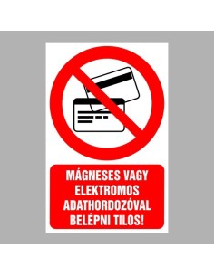 Mágneses vagy elektronikus adathordozóval belépni tilos! 2