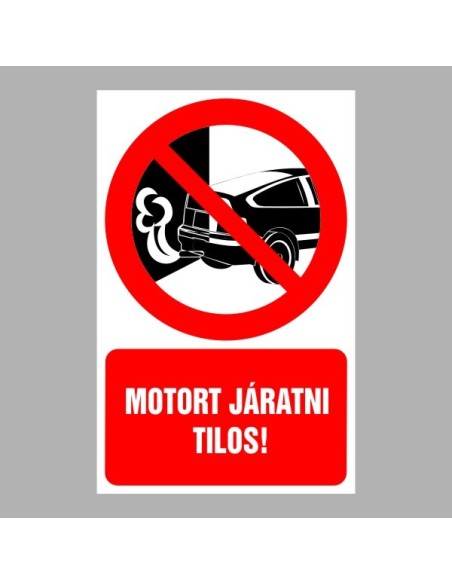 Tiltó matricák, táblák, jelek, piktogramok, - Piktogramok szöveggel - Motort járatni tilos!