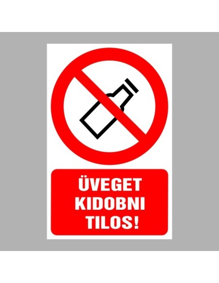 Tiltó matricák, táblák, jelek, piktogramok, - Piktogramok szöveggel - Üveget kidobni tilos!