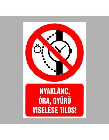 Tiltó matricák, táblák, jelek, piktogramok, - Piktogramok szöveggel - Nyaklánc, óra, gyűrű viselése tilos!