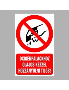 Oxigénpalackhoz olajos kézzel hozzányúlni tilos tiltó piktogram szöveggel 2