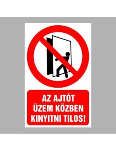 Az ajtót üzem közben kinyitni tilos! 2
