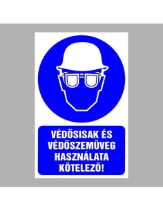 Védősisak és védőszemüveg használata kötelező! 2
