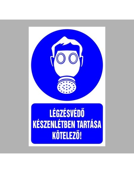 Rendelkező matricák, táblák, jelek, piktogramok, - Piktogramok szöveggel - Légzésvédő készenlétben tartása kötelező!