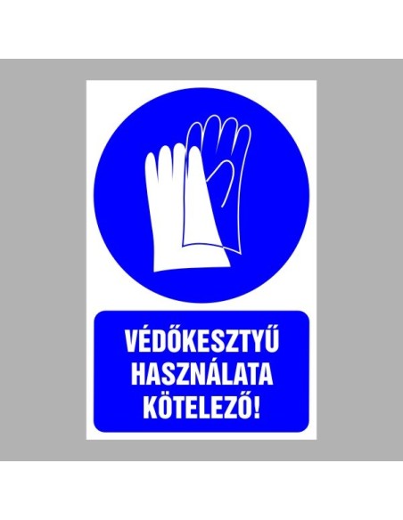 Rendelkező matricák, táblák, jelek, piktogramok, - Piktogramok szöveggel - Védőkesztyű használata kötelező!