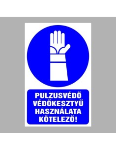 Pulzusvédő védőkesztyű használata kötelező! 2