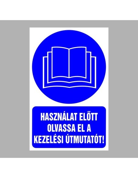 Rendelkező matricák, táblák, jelek, piktogramok, - Piktogramok szöveggel - Használat előtt olvassa el a kezelési útmutatót