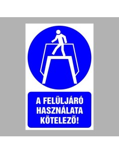 A felüljáró használata kötelező! 2