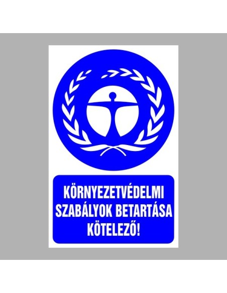 Rendelkező matricák, táblák, jelek, piktogramok, - Piktogramok szöveggel - Környezetvédelmi szabályok betartása kötelező!