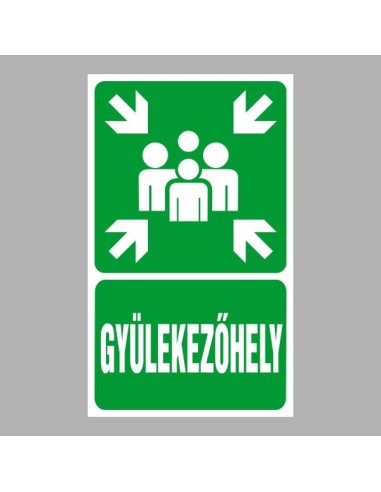 Gyülekezőhely zöld biztonsági jelzőtábla fehér piktogrammal és felirattal