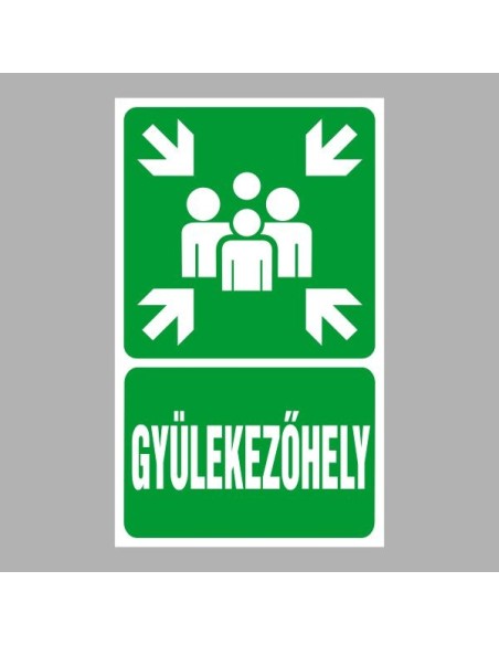 Gyülekezőhely zöld biztonsági jelzőtábla fehér piktogrammal és felirattal