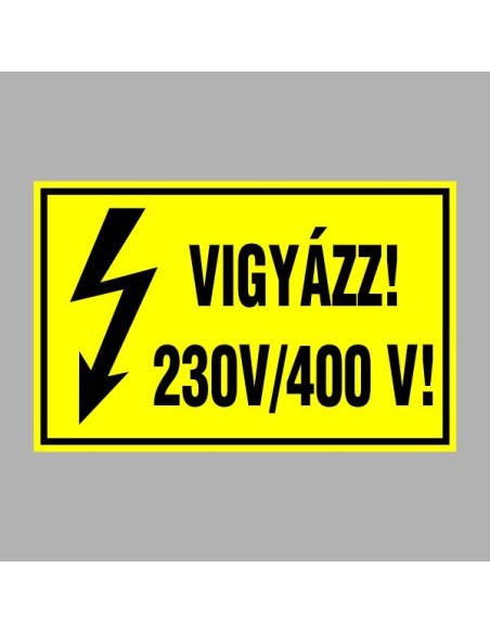 Villamossági, érintésvédelmi matricák, táblák, jelek, piktogramok - VIGYÁZZ! 230V/400 V!