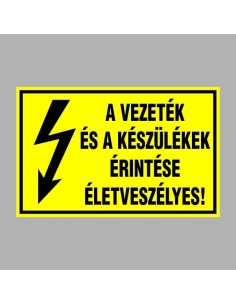 A VEZETÉK ÉS A KÉSZÜLÉKEK ÉRINTÉSE ÉLETVESZÉLYES! 2