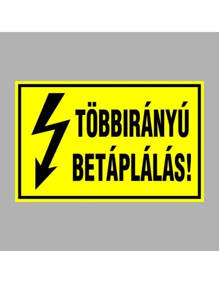 Villamossági, érintésvédelmi matricák, táblák, jelek, piktogramok - TÖBBIRÁNYÚ BETÁPLÁLÁS!