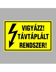 VIGYÁZZ! TÁVTÁPLÁLT RENDSZER! 2